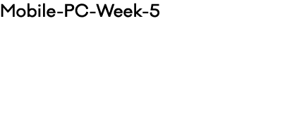 Mobile PC Week 5