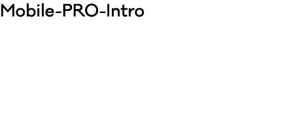 Mobile PRO Intro